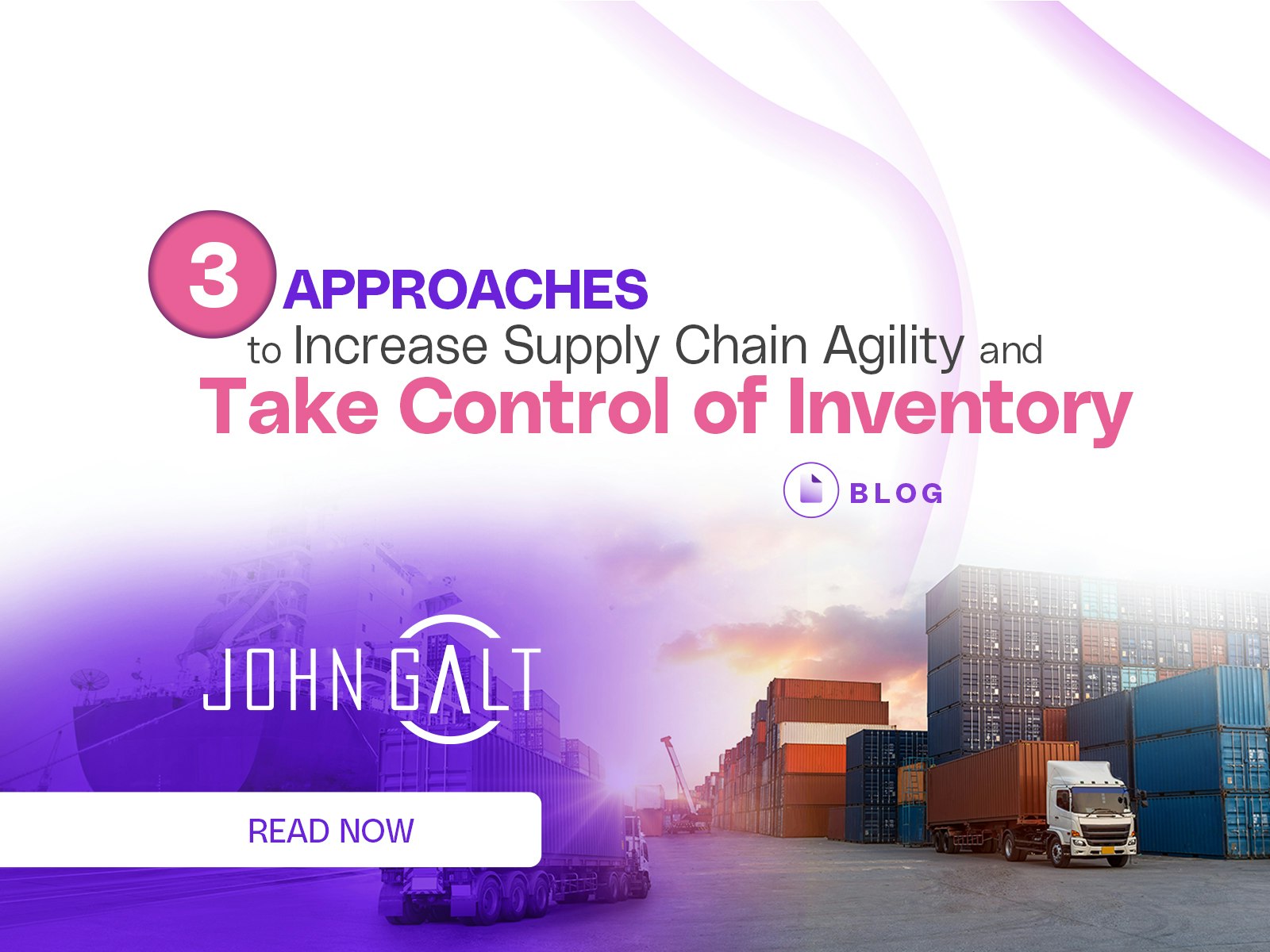 3 Approaches to Increase Supply Chain Agility and Take Control of Inventory Thumbnail